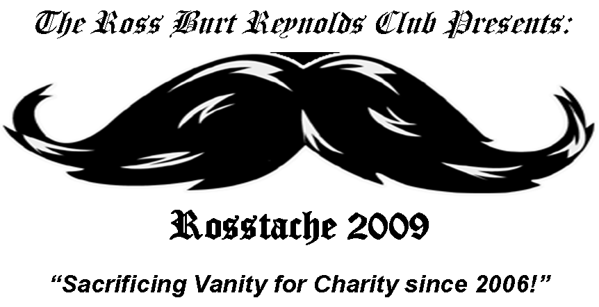 Rosstache 2009 - Burt Reynolds' Club