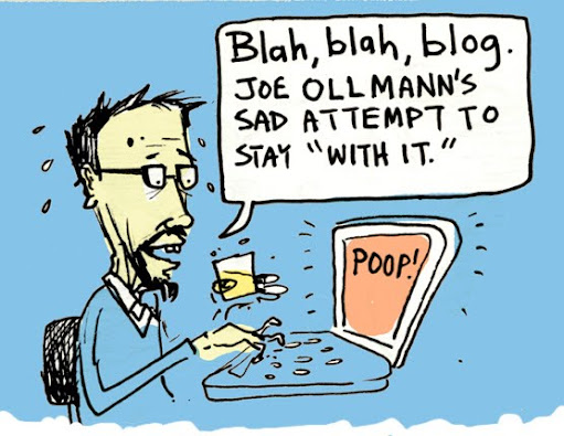 blah blah blog: old joe ollmann's sad attempt to stay “with it.”