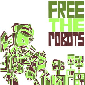 [Free_The_Robots-Free_The_Robots_EP_b.jpg]