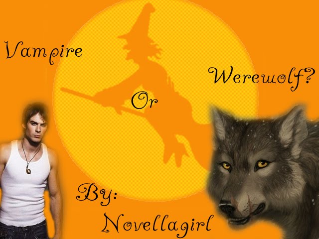 Vampire or werewolf