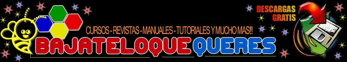 MANUALIDADES - REVISTAS - CURSOS - SOFTWARE FREE - PROGRAMAS - DESCARGAS GRATIS - GUIAS