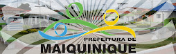 PREFEITURA de MAIQUINIQUE