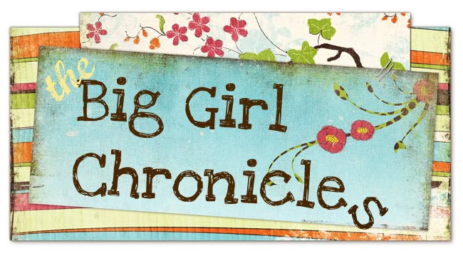 Big Girl Chronicles