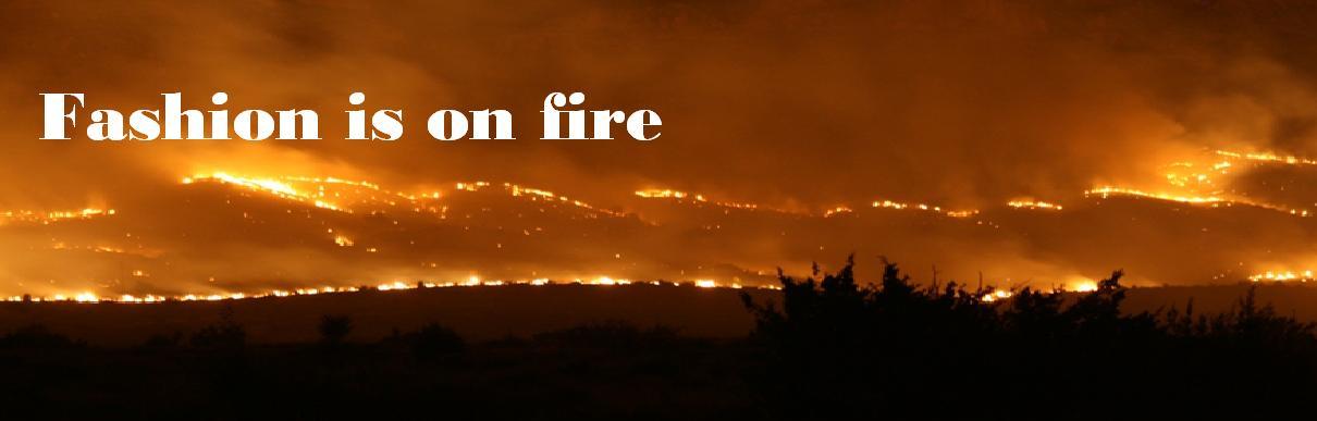 Fashion is on Fire