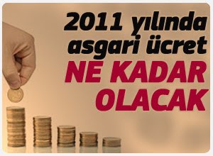 2011 Asgari Ücret Yeni Zamları