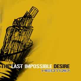 [Hedtrip+-+The+Last+Impossible+Desire+(2002)+Cover.jpg]