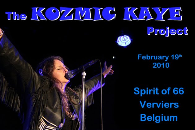 The Kozmic Kaye Project (19/02/10) at the "Spirit of 66" in Verviers, Belgium.