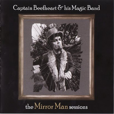 http://1.bp.blogspot.com/_S0eIsYDcp4w/Sd1NL4LSPHI/AAAAAAAAASk/FgODDO6_g0o/s400/Captain+Beefheart+%26+The+Magic+Band+1971+The+Mirror+Man+Sessions.jpg