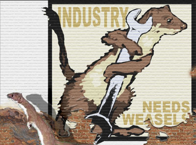 [industry+needs+weasels.jpg]