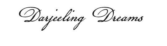 Darjeeling Dreams