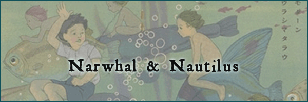 Narwhal & Nautilus