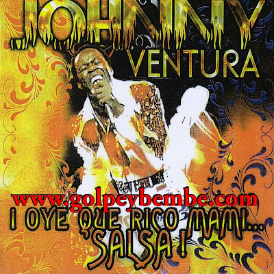 Johnny Ventura - Oye Que Rico Mami