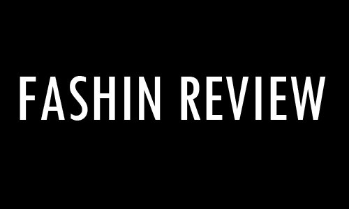 FASHIN REVIEW