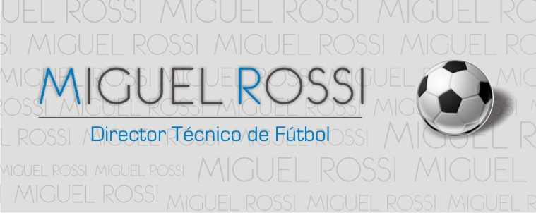 Director Tecnico de Futbol - Miguel Rossi