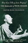 How Can I Keep From Singing? The Ballad of Pete Seeger