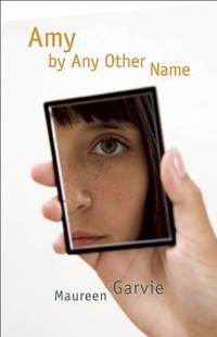[amy-by-any-other-name-maureen-garvie-paperback-cover-art.jpg]