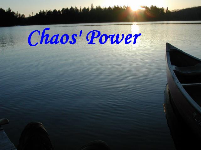 Chaos' Power