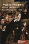 Cover of Practical Visionaries: Women, Education and Social Progress