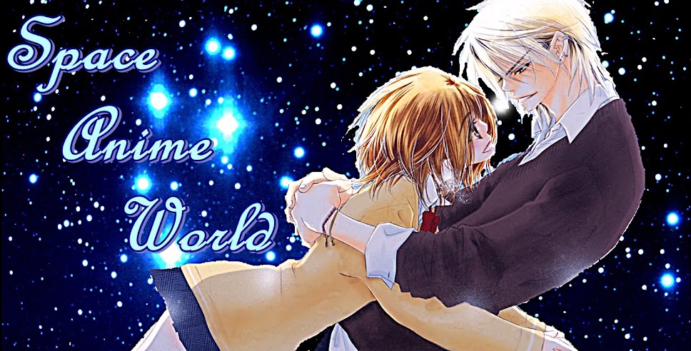 (¯`v´¯)Space·♥.Anime.♥·World(¯`v´¯)