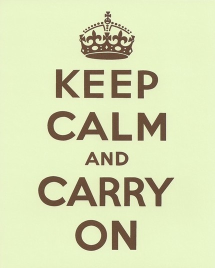 [Keep+Calm+and+Carry+on.jpg]