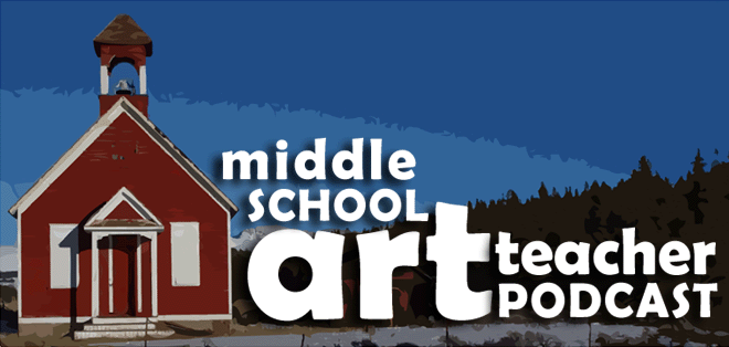 Middle School Art Teacher Podcast