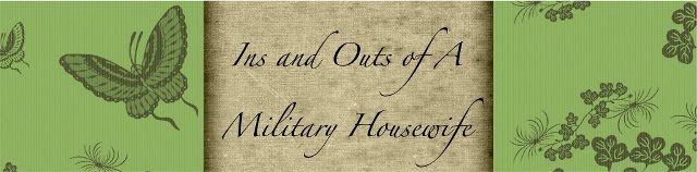 Ins and Outs of a Military Housewife