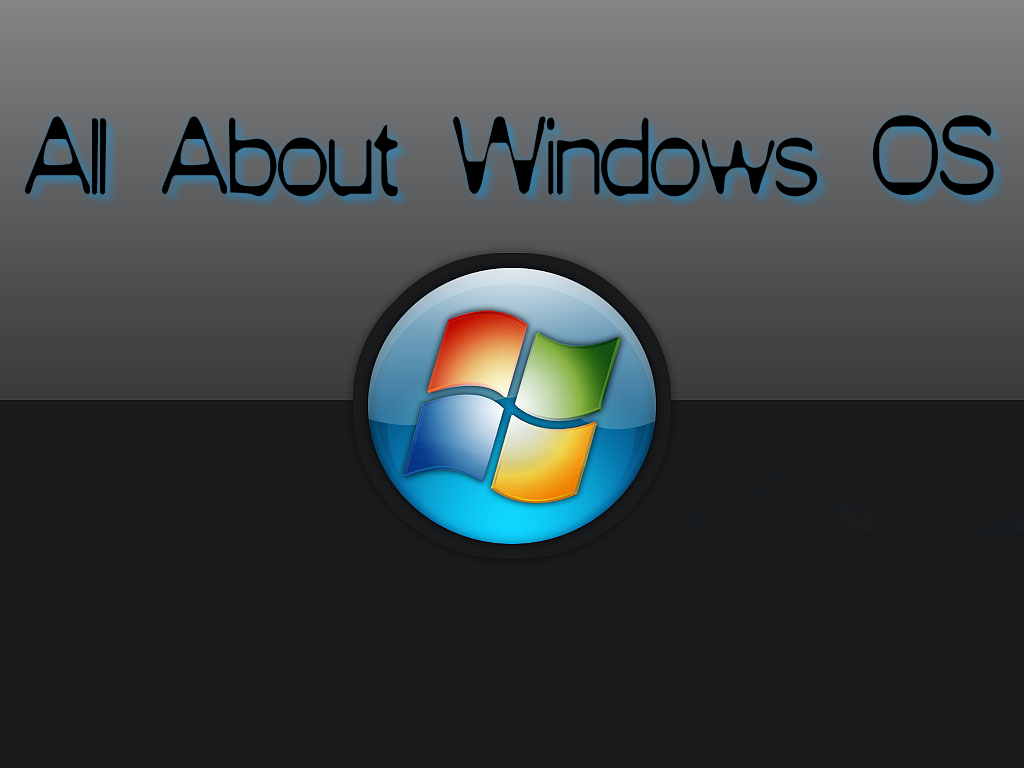 All About Windows OS