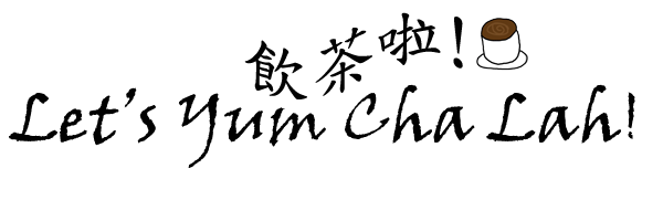 Let's Yum Cha lah!