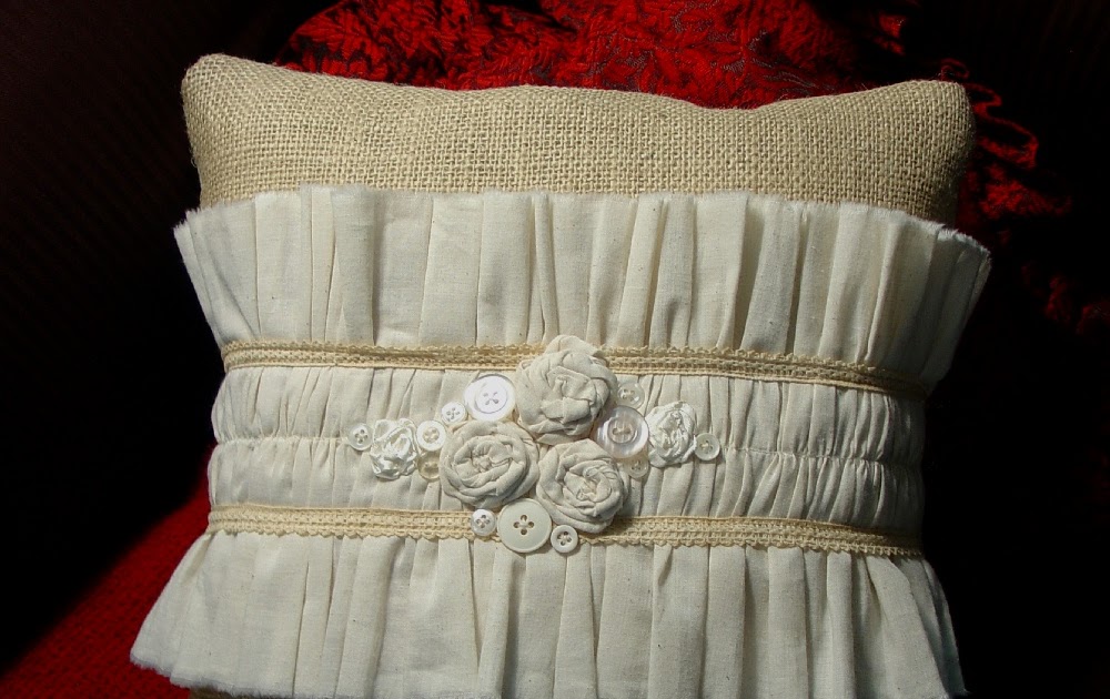 Make The Best of Things My first burlap pillow with muslin ruffles