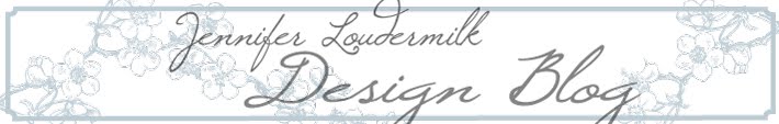 Jennifer Loudermilk Design Blog