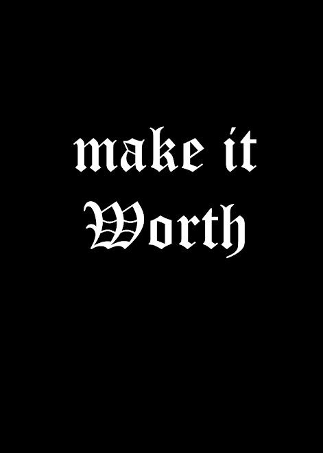make it worth