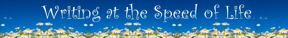 Writing at the Speed of Life