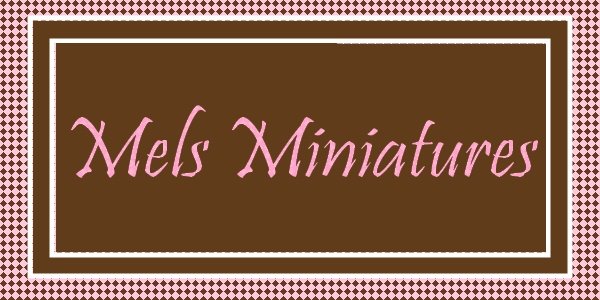 Mels Miniatures