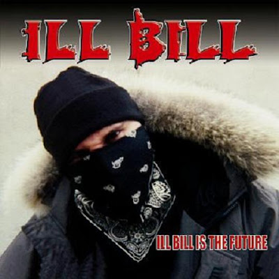 GUR Tourney Round 2: Bro Ali vs. Ill Bill (B1) Ill_Bill_-_Ill_Bill_Is_The_Future_(Front)