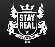 STAY REAL.