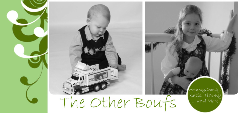 The Other Boufs: Mommy, Daddy, Katie, Timmy ... and more!