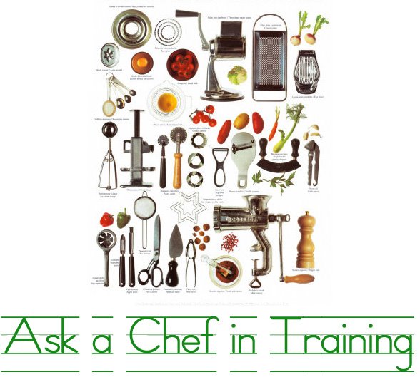 Ask a Chef in Training