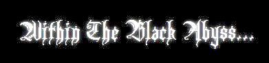 Within The Black Abyss