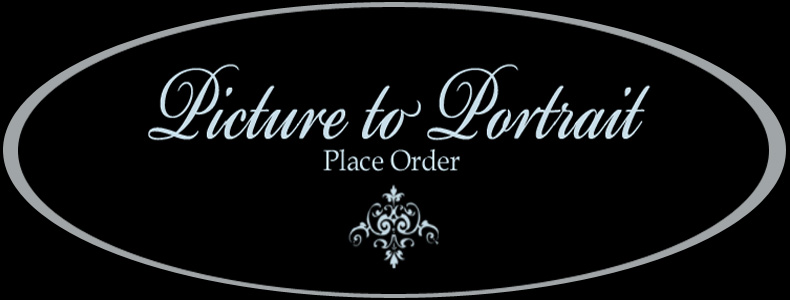 Picture to Portrait - Place Order
