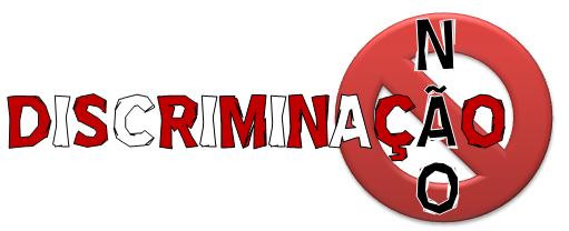 Discriminação Não!