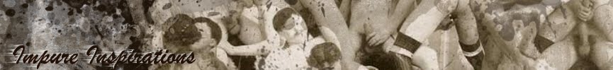 Impure Inspirations