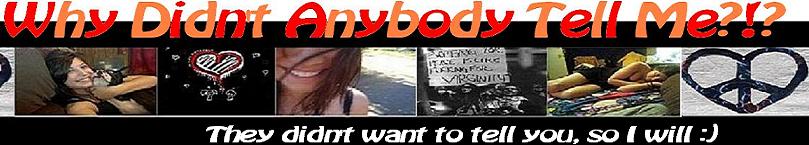 Why Didnt Anybody Tell Me?