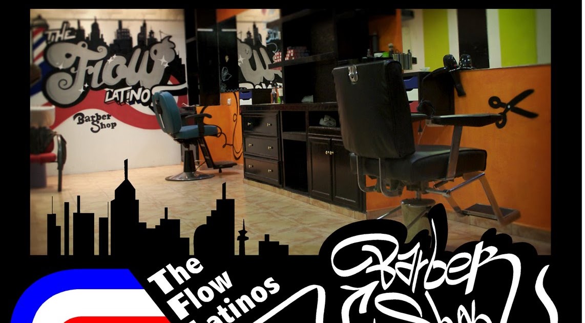 the flow latino barber shop the flow latino barbar shop