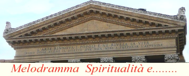 Melodramma Spiritualità  e....
