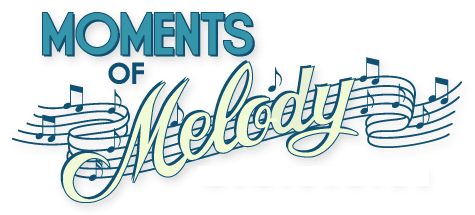 Moments of Melody