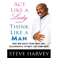 Steve Harvey's Act Like a Lady Think Like a Man!