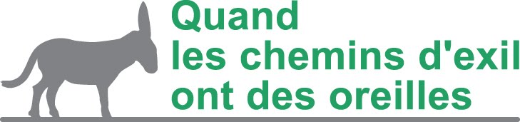 Quand les chemins d'exil ont des oreilles