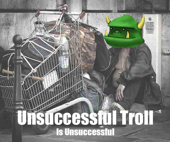 unsuccessiful troll