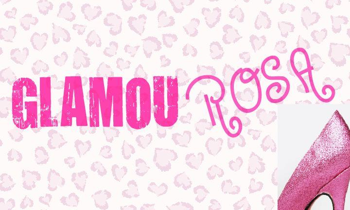 GLAMOU ROSA