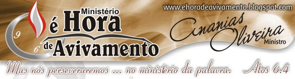 Ministério - É Hora de Avivamento - Ministro Ananias Oliveira